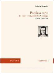 Poesia a corte. Le rime per Elisabetta Gonzaga (Urbino 1488-1526).pdf