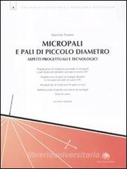 Micropali e pali di piccolo diametro. Aspetti progettuali e tecnologici.pdf