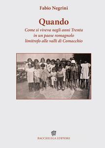 Quando. Come si viveva negli anni Trenta in un paese romagnolo limitrofo alle valli di Comacchio.pdf