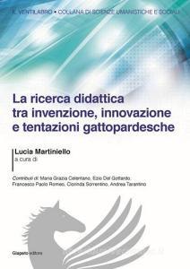 La ricerca didattica tra invenzione, innovazione e tentazioni gattopardesche.pdf