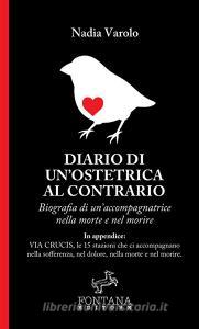 Diario di unostetrica al contrario. Biografia di unaccompagnatrice nella morte e nel morire.pdf