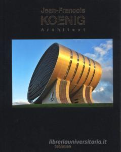 Jean-Francois Koenig architect. Ediz. illustrata.pdf