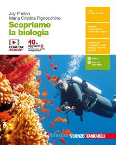 Scopriamo la biologia. Percorsi di scienze integrate. Per le Scuole superiori. Con Contenuto digitale (fornito elettronicamente).pdf