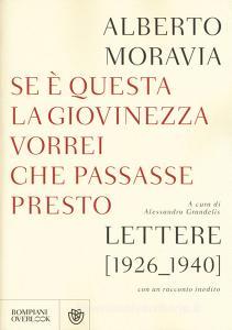 Se questa è la giovinezza vorrei che passasse presto. Lettere (1926-1940) con un racconto inedito.pdf