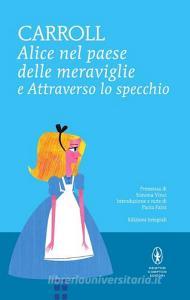 Alice nel paese delle meraviglie-Attraverso lo specchio. Ediz. integrale.pdf