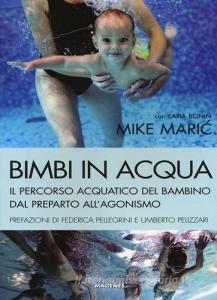 Bimbi in acqua. Il percorso acquatico del bambino dal preparto allagonismo.pdf