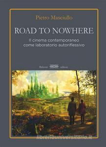 Road to nowhere. Il cinema contemporaneo come laboratorio autoriflessivo.pdf