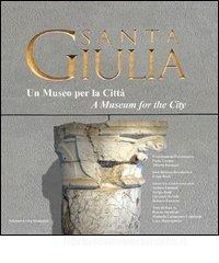 Santa Giulia. Un museo per la città. Ediz. italiana e inglese.pdf