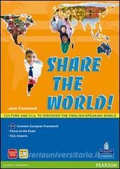 Share the world. Per la Scuola media. Con CD Audio. Con espansione online.pdf