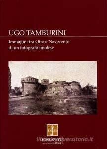Ugo Tamburini. Immagini fra Otto e Novecento di un fotografo imolese.pdf