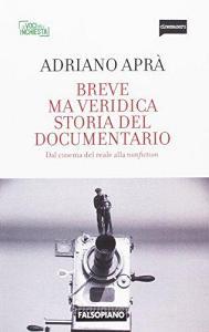 Breve ma veridica storia del documentario. Dal cinema reale alla nonfiction.pdf