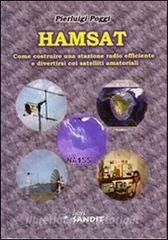 Hamsat. Come costruire una stazione radio efficiente e divertirsi coi satelliti amatoriali.pdf