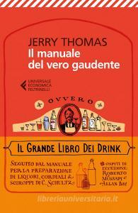 Il manuale del vero gaudente, ovvero il grande libro dei drink.pdf
