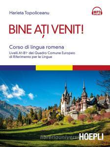 Bine ati venit! Corso di lingua romena. Con Contenuto digitale per download e accesso on line.pdf