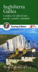 Inghilterra. Galles. Londra e le città darte, parchi, castelli, cattedrali. Con guida alle informazioni pratiche.pdf