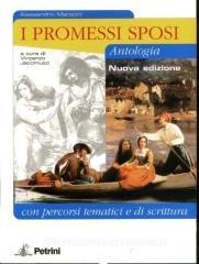 I Promessi sposi. Antologia con percorsi tematici. Per le Scuole superiori. Con espansione online.pdf