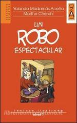 Un robo espectacular. Lectura ilustrada. Nivel 1. Con CD Audio.pdf