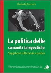 La politica delle comunità terapeutiche. Saggi brevi sulla teoria e pratica.pdf