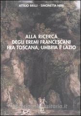 Alla ricerca degli eremi francescani fra Toscana, Umbria e Lazio.pdf