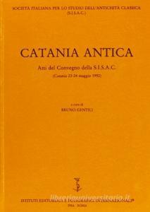 Catania antica. Atti del Convegno della SISAC (Catania, 23-24 maggio 1992).pdf