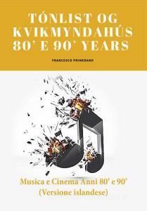 Musica e cinema anni 80 e 90. Ediz. islandese.pdf