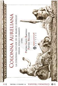 Colonna aureliana. La colonna coclide di Marco Aurelio e il basamento della Colonna Antonina. Disegni, intagli e commenti di Pietro Santi Bartoli e Pietro Bellori (1.pdf