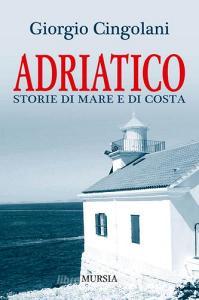 Adriatico. Storie di mare e di costa.pdf