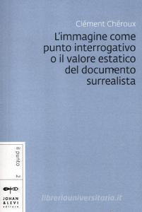 L immagine come punto interrogativo o il valore estatico del documento surrealista.pdf