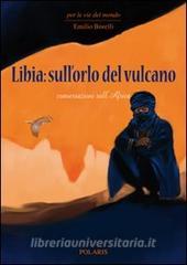 Libia: sullorlo del vulcano. Conversazioni sullAfrica.pdf