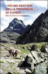 I più bei sentieri della provincia di Cuneo. 68 escursioni in montagna. Ediz. illustrata.pdf