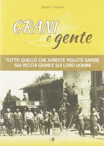 Grani e gente. Tutto quello che avreste voluto sapere sui vecchi grani e sui loro uomini.pdf