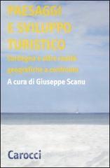 Paesaggi e sviluppo turistico. Sardegna e alte realtà geografiche a confronto. Atti del Convegno di studi (Olbia, 15-17 ottobre 2008).pdf