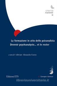 La formazione in atto dello psicanalista. Devenir psychanalyste.. et le rester.pdf