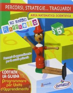 Percorsi, strategie... traguardi. Area matematico-scientifica. Guida per linsegnante vol.5.pdf