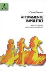 Attivamente impolitici. Giovani, politica e partecipazione in Italia.pdf