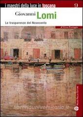 Giovanni Lomi. Le trasparenze del Novecento.pdf