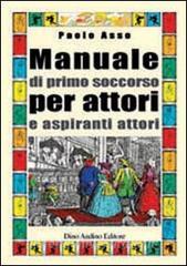 Manuale di primo soccorso per attori e aspiranti attori.pdf