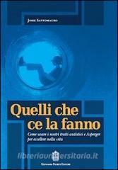 Quelli che ce la fanno. Come usare i nostri tratti autistici e Asperger per eccellere nella vita.pdf