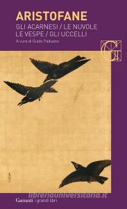 Gli acarnesi-Le nuvole-Le vespe-Gli uccelli.pdf