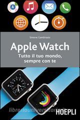 Apple watch. Tutto il tuo mondo, sempre con te.pdf