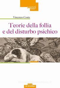 Teorie della follia e del disturbo psichico.pdf