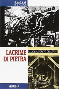 Lacrime di pietra. Il lager segreto delle V2.pdf