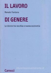 Il lavoro di genere. Le donne tra vecchia e nuova economia.pdf