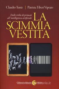 La scimmia vestita. Dalle tribù dei primati allintelligenza artificiale.pdf