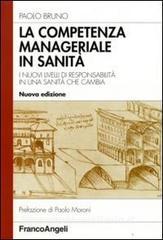 La competenza manageriale in sanità. I nuovi livelli di responsabilità in una sanità che cambia.pdf