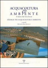 Acquacoltura e ambiente. Sinergie tra acquacoltura e ambiente. Atti della Tavola rotonda (Castiglione della Pescaia, 8 ottobre 2004).pdf