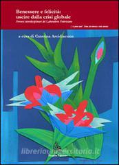 Benessere e felicità. Uscire dalla crisi globale. Percorsi interdisciplinari del Laboratorio Federiciano.pdf