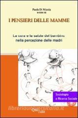 I pensieri delle mamme. La cura e la salute del bambino nella percezione delle madri.pdf