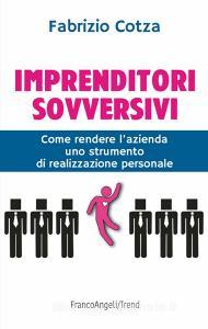 Imprenditori sovversivi. Come rendere lazienda uno strumento di realizzazione personale.pdf
