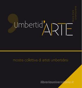 Umbertidarte. Mostra collettiva di artisti umbertidesi.pdf